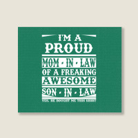 Proud Mom In Law Of A Freaking Awesome Son In Law Landscape Canvas Print | Artistshot