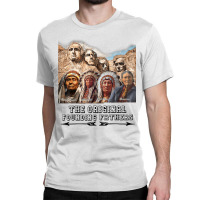 Original Founding Fathers Native American Retro Tribe Pride T Shirt Classic T-shirt | Artistshot