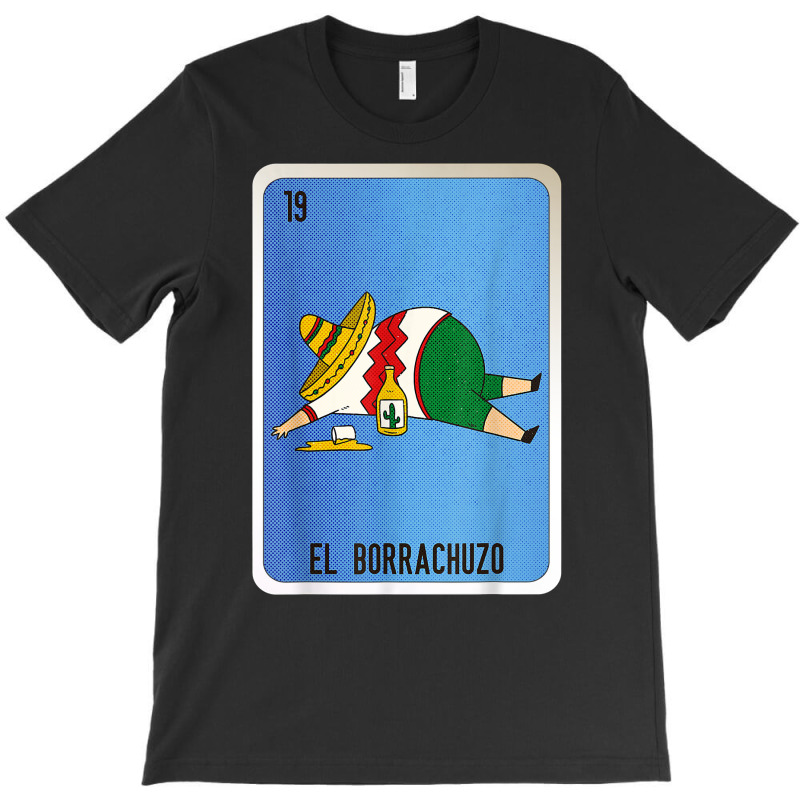 El Borrachuzo Mexican Slang Lottery Bingo Cards T Shirt T-Shirt by cm-arts | Artistshot