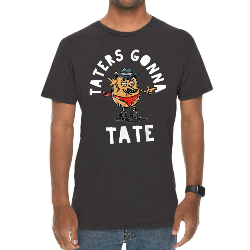 Mustache Cowboy Potato Taters Gonna Tate Funny Tate Tot Food T Shirt C Vintage T-shirt | Artistshot