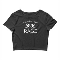 Barbarian - I Would Like To Rage Crop Top | Artistshot