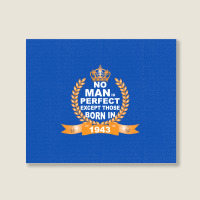 No Man Is Perfect Except Those Born In 1943 Landscape Canvas Print | Artistshot