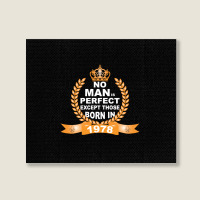 No Man Is Perfect Except Those Born In 1978 Landscape Canvas Print | Artistshot