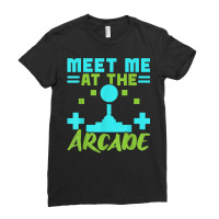 Meet Me At The Arcade Video Game Game Nerd Streamer Ladies Fitted T-shirt | Artistshot