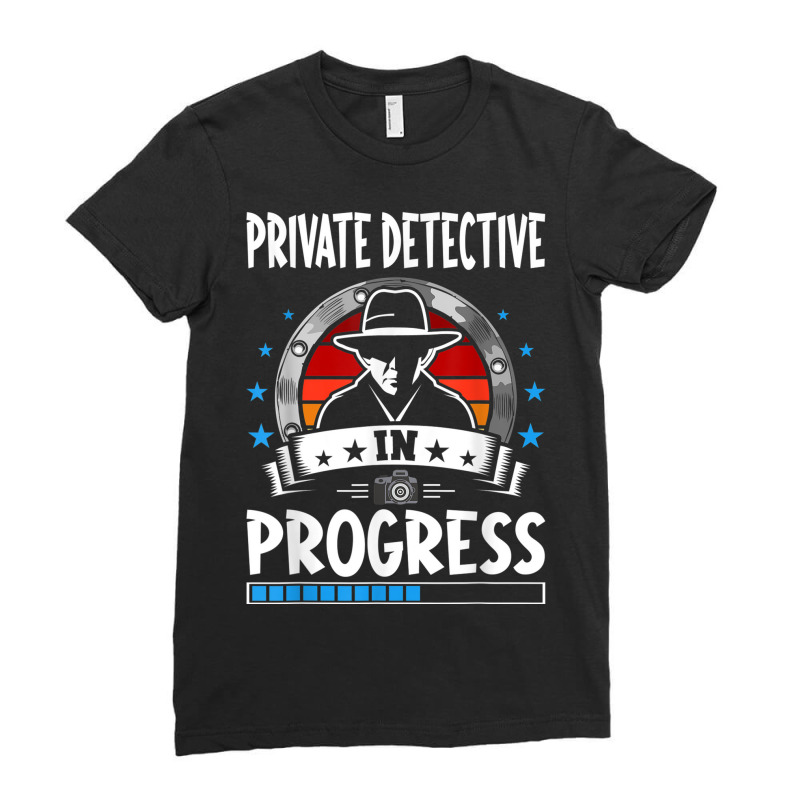 Private Detective In Progress Trainee Student Ladies Fitted T-Shirt by Short | Artistshot