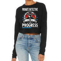 Private Detective In Progress Trainee Student Cropped Sweater | Artistshot