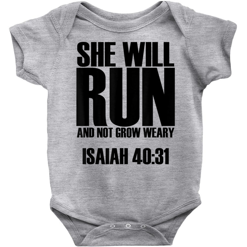 She Will Run And Not Grow Weary   Bible Verse Quote T Shirt Baby Bodysuit | Artistshot