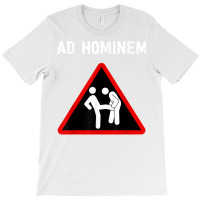 Ad Hominem   Philosophy Shirt T Shirt T-shirt | Artistshot