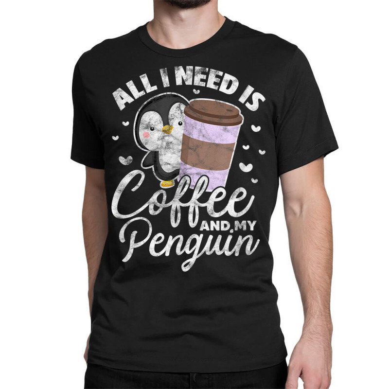 Penguin Coffee Sea Bird Lovers Distressed Classic T-shirt by Skunk | Artistshot