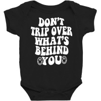 Don't Trip Over What's Behind You , Quotes Trendy Aesthetic Pullover H Baby Bodysuit | Artistshot