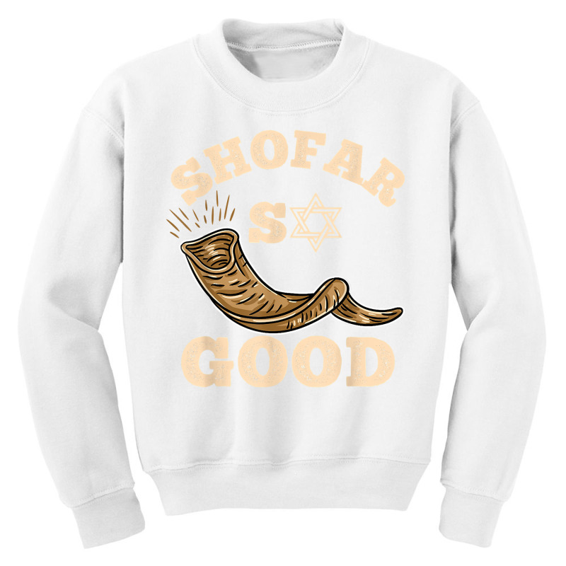 Shofar So Good Rosh Hashanah T Shirt Youth Sweatshirt | Artistshot