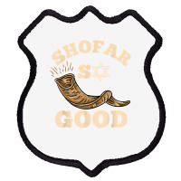 Shofar So Good Rosh Hashanah T Shirt Shield Patch | Artistshot