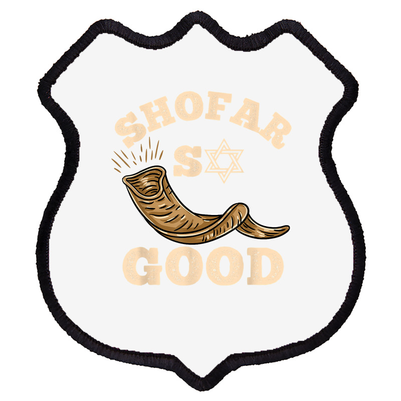 Shofar So Good Rosh Hashanah T Shirt Shield Patch | Artistshot