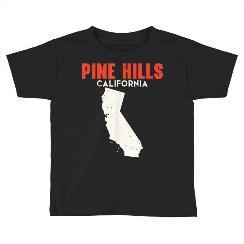 Pine Hills California Usa State America Travel Californian Toddler T-shirt by Bandits | Artistshot