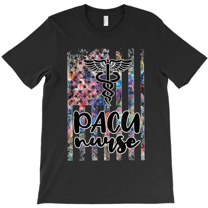 Pacu Nurse Us Flag Post Anesthesia Care Unit T Shirt T-shirt | Artistshot