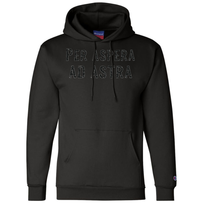 Per Aspera Ad Astra Inspirational Latin Quotes Motivational T Shirt Champion Hoodie | Artistshot