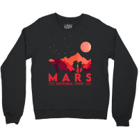 Red Mars Planet  Space National Park  Funny Mars Crewneck Sweatshirt | Artistshot