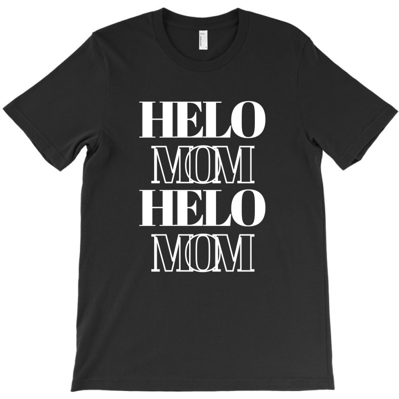 Helo Mom T-Shirt by BELLINI | Artistshot