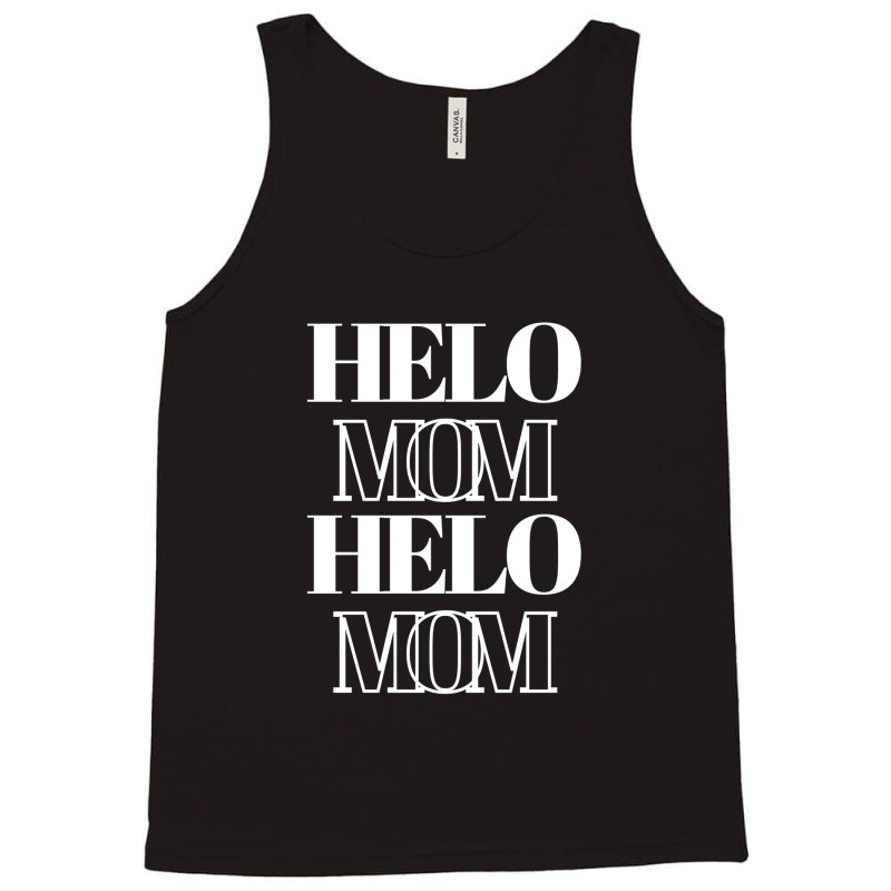 Helo Mom Tank Top by BELLINI | Artistshot