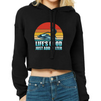 Jet Ski   Lifes Good Just Add Water Jet Ski Cropped Hoodie | Artistshot