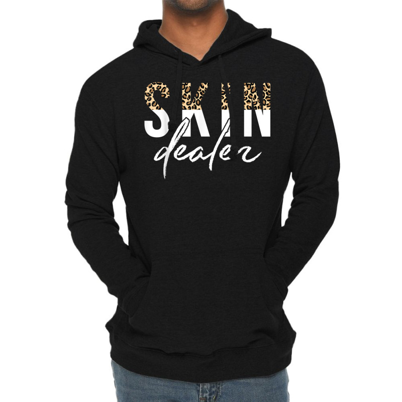 Skin Dealer Skin Esthetician Leopard Skin Dealer Lightweight Hoodie | Artistshot