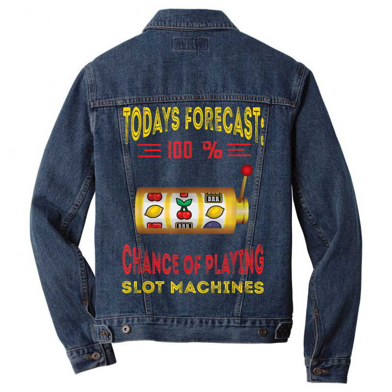 Todays Forecast Slot Machine Fruit Game Gaming Machine Men Denim Jacket | Artistshot