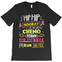 Last-chemo Today-ring-the-bell-cancer-warrior T-shirt | Artistshot