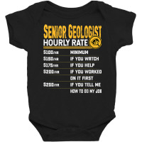 Senior Geologist Hourly Rate   Funny Geology Geologist Baby Bodysuit | Artistshot