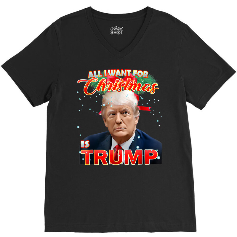 Trump 2024 I Want Trump This Christmas V-neck Tee | Artistshot