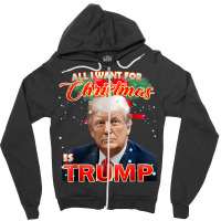 Trump 2024 I Want Trump This Christmas Zipper Hoodie | Artistshot