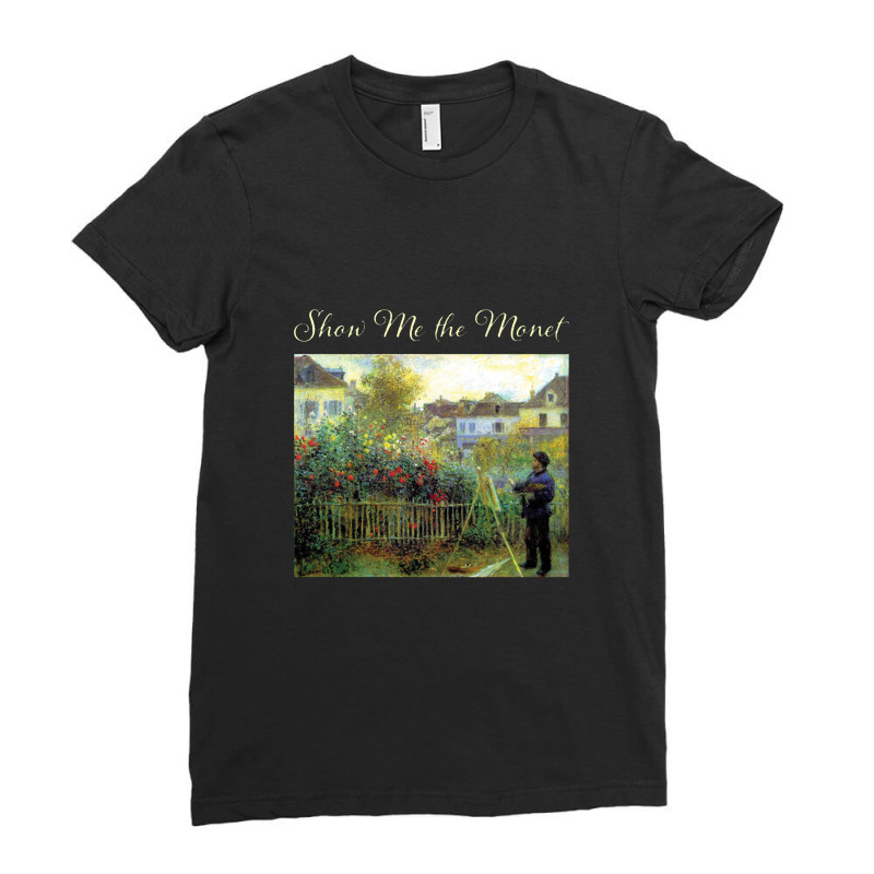 Show Me The Monet   Artist Funny Ladies Fitted T-Shirt by noranajas | Artistshot