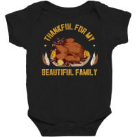 Thankful For Beautiful Family Season Thanksgiving Baby Bodysuit | Artistshot