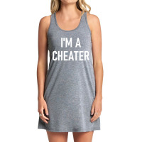 I'm A Cheater, Funny, Jokes, Sarcastic Sayings Tank Dress | Artistshot