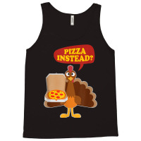 Turkey Lets Have Pizza Instead Funny Thanksgiving Men Women Tank Top | Artistshot