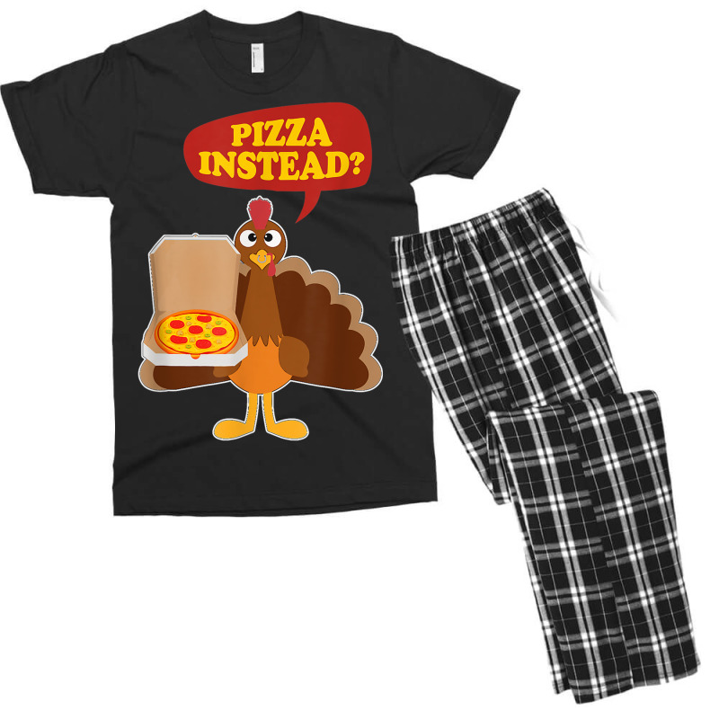 Turkey Lets Have Pizza Instead Funny Thanksgiving Men Women Men's T-shirt Pajama Set by Hulk | Artistshot