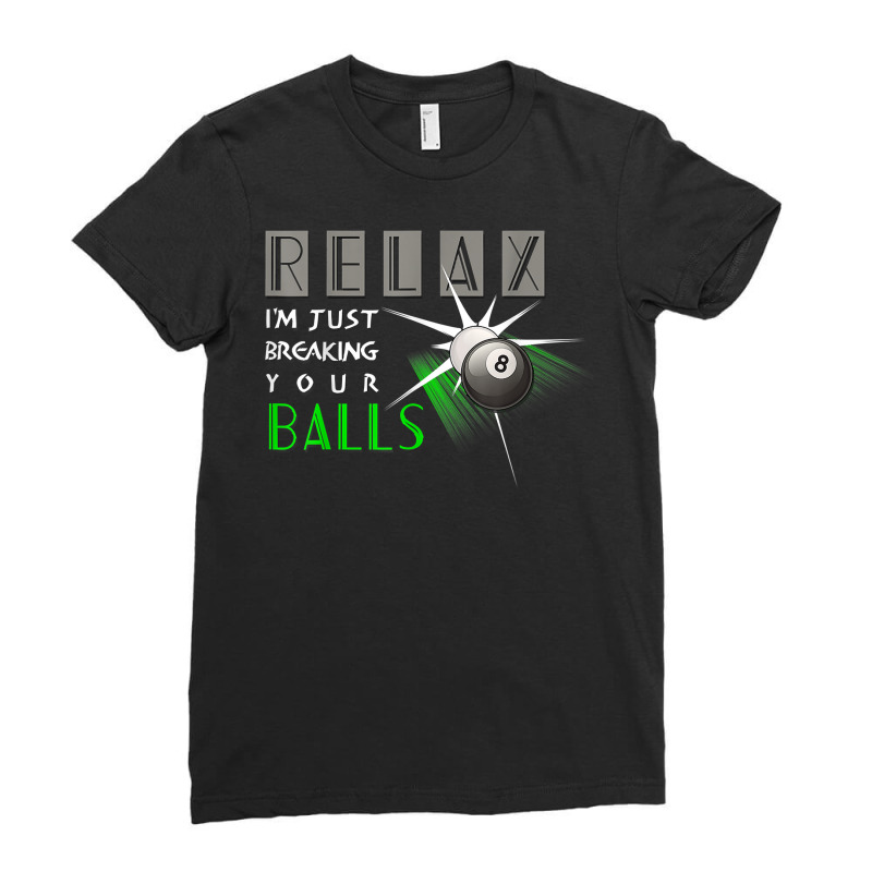 Breaking Your Balls Funny Billiards Pool Player Gift T Shirt Ladies Fitted T-Shirt by cm-arts | Artistshot