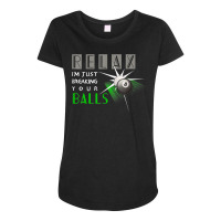 Breaking Your Balls Funny Billiards Pool Player Gift T Shirt Maternity Scoop Neck T-shirt | Artistshot