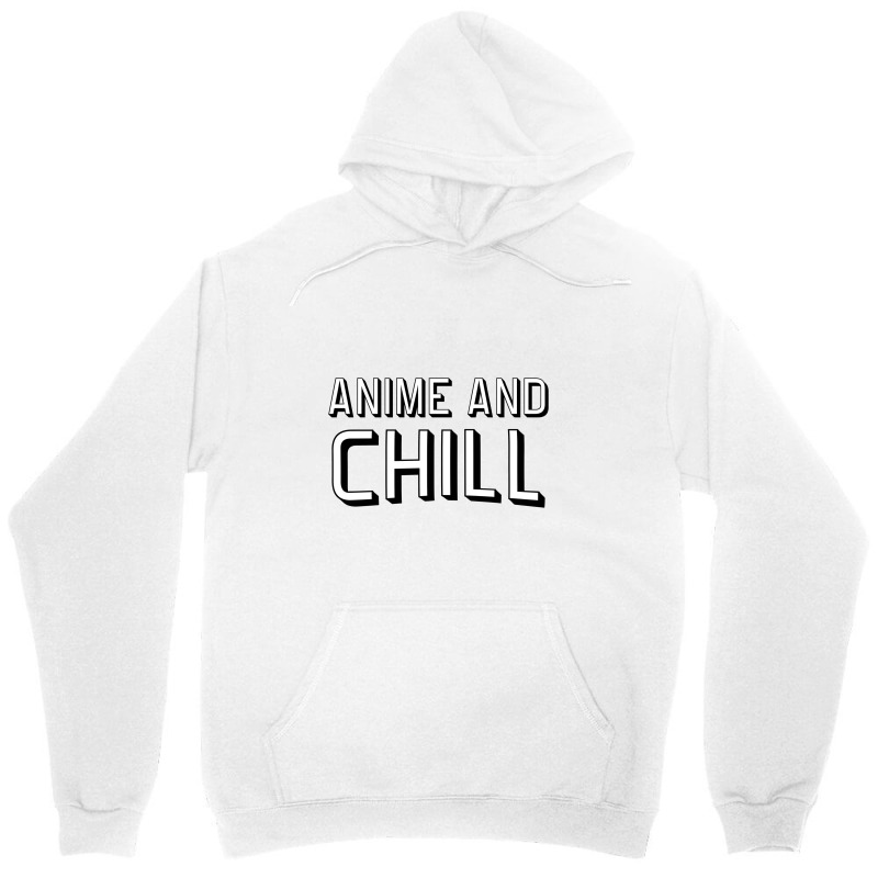 Anime And Chill   Anime Unisex Hoodie by sukethijau | Artistshot