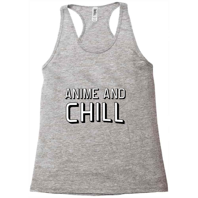 Anime And Chill   Anime Racerback Tank by sukethijau | Artistshot