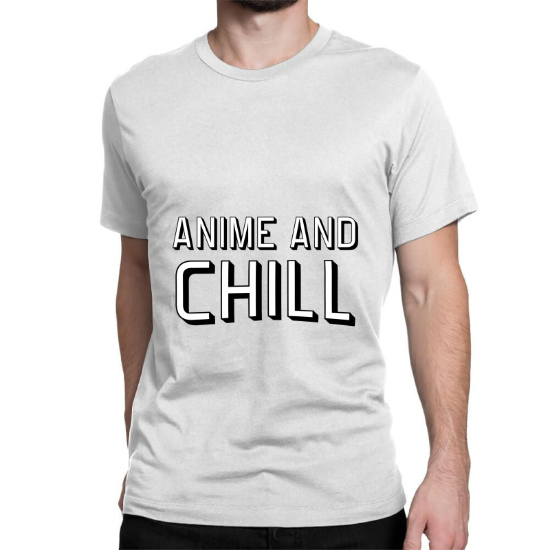 Anime And Chill   Anime Classic T-shirt by sukethijau | Artistshot