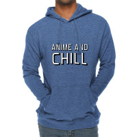 Anime And Chill   Anime Lightweight Hoodie | Artistshot