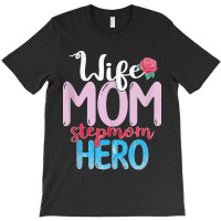 Family Mommy Wife Mom Stepmom Hero Mothers Day Rose Step Mom Tank Top T-shirt | Artistshot