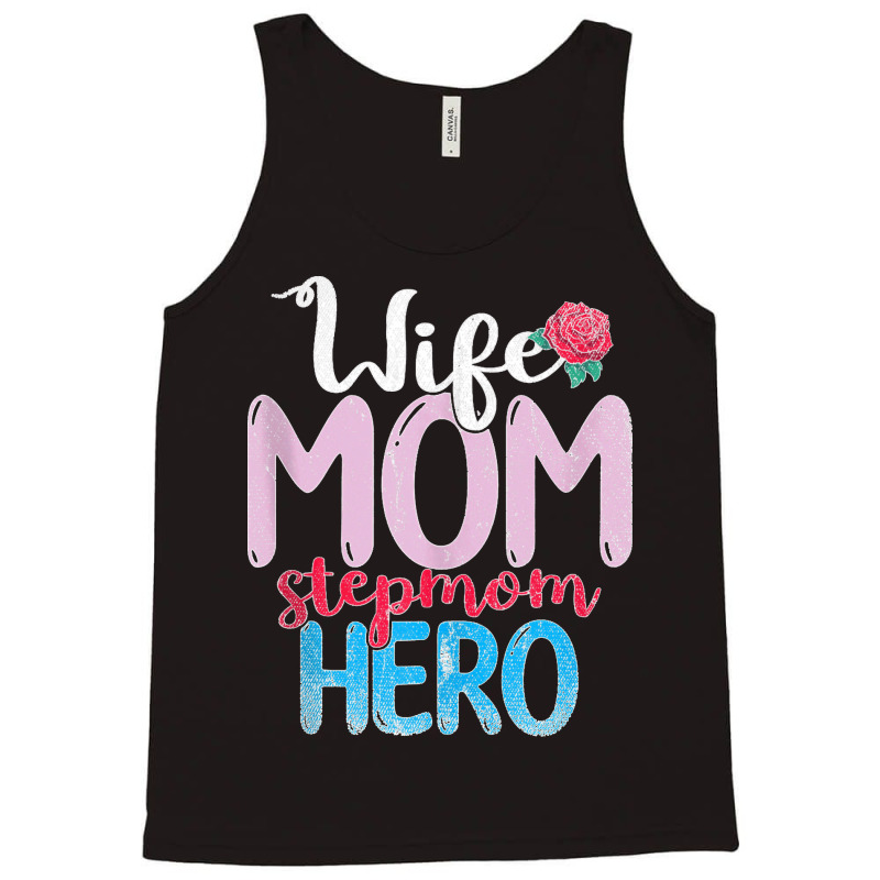 Family Mommy Wife Mom Stepmom Hero Mothers Day Rose Step Mom Tank Top Tank Top | Artistshot