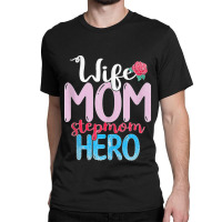 Family Mommy Wife Mom Stepmom Hero Mothers Day Rose Step Mom Tank Top Classic T-shirt | Artistshot