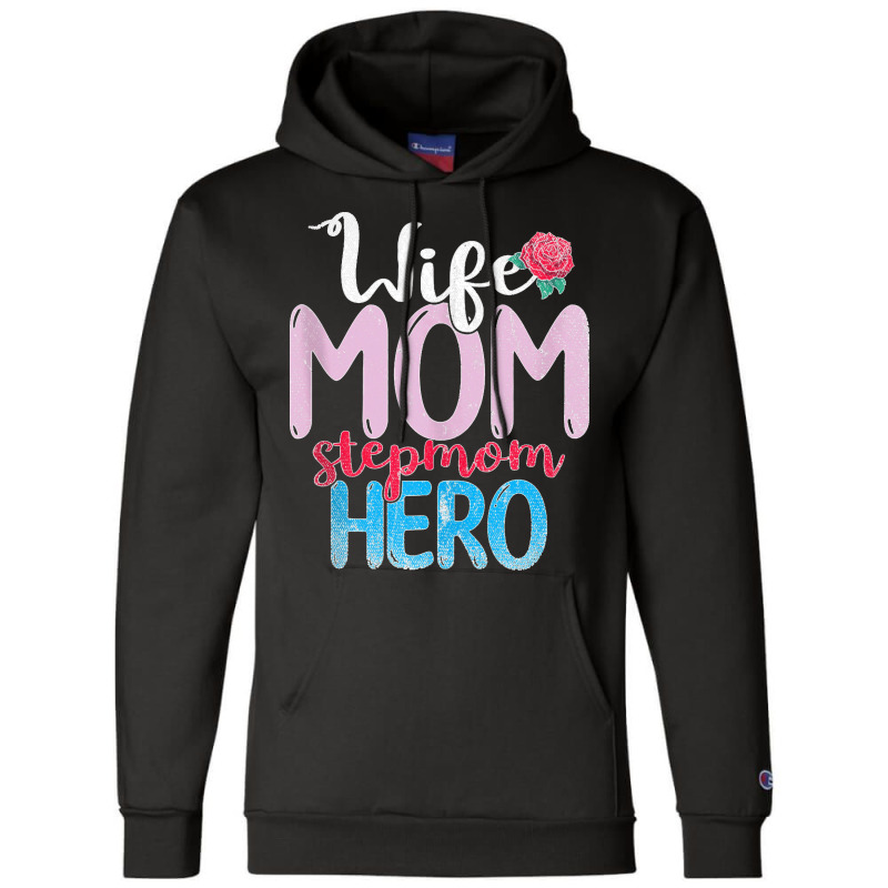 Family Mommy Wife Mom Stepmom Hero Mothers Day Rose Step Mom Tank Top Champion Hoodie | Artistshot