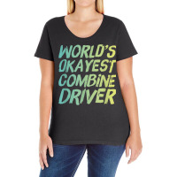 World's Okayest Combine Driver   Fun Farming Ladies Curvy T-shirt | Artistshot