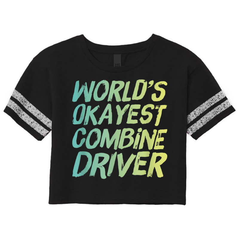 World's Okayest Combine Driver   Fun Farming Scorecard Crop Tee by Skunk | Artistshot