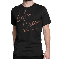 Vintage Glow Crew Beauty Salon Glowing Skin Esthetician Classic T-shirt | Artistshot