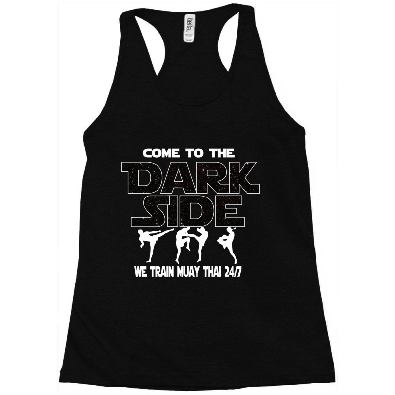 Muay Thai  - Come To The Dark Side - Martial Artist Gift Racerback Tank by cm-arts | Artistshot