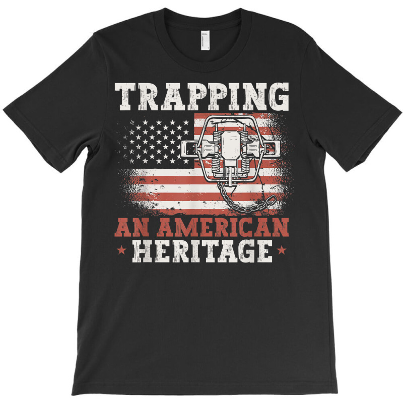 Trapping An American Heritage Trap Hunting Trapper T-shirt | Artistshot